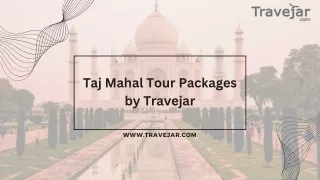 Taj Mahal Tour Packages by Travejar