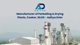 Manufacturer of Parboiling & Drying Plants, Cooker, SILOS - Aditya Drier