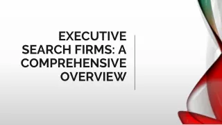 Executive Search Firms: A Comprehensive Overview