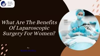 What Are The Benefits Of Laparoscopic Surgery For Women?