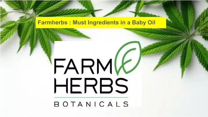 farmherbs must ingredients in a baby oil