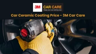 Car Ceramic Coating Price - 3M Car Care