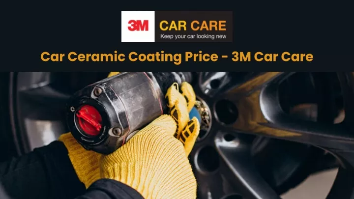 car ceramic coating price 3m car care