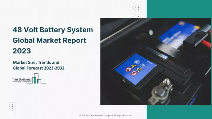 48 volt battery system global market report 2023