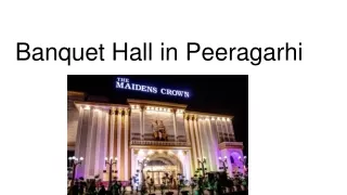 Banquet Hall In Peeragarhi