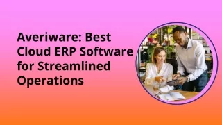 Averiware_ Best Cloud ERP Software for Streamlined Operations