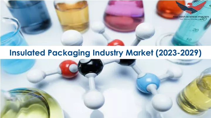 insulated packaging industry market 2023 2029
