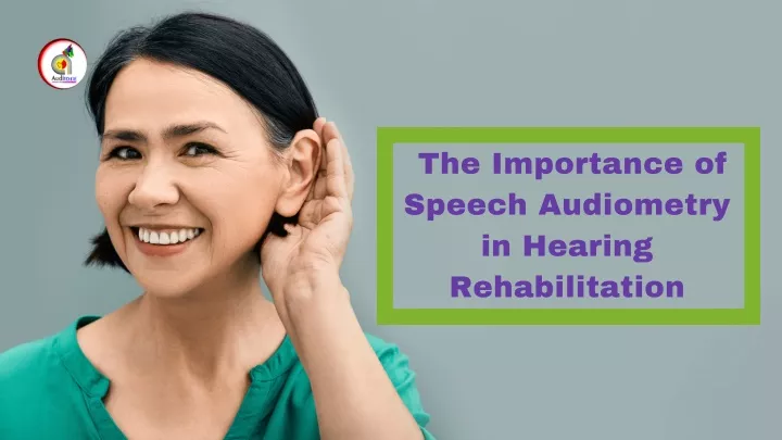 the importance of speech audiometry in hearing