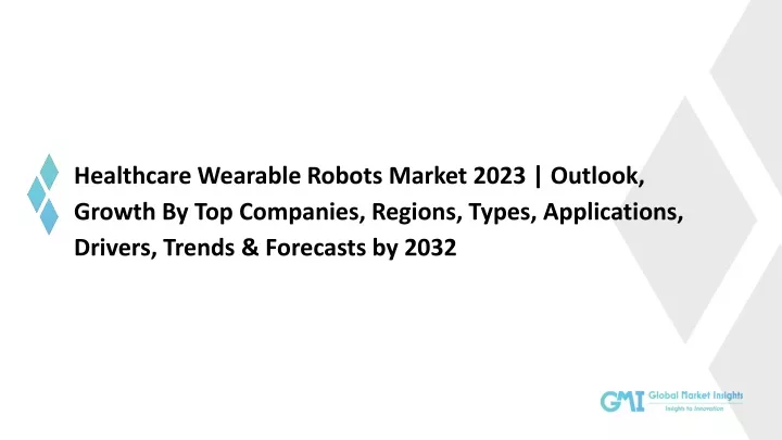 healthcare wearable robots market 2023 outlook