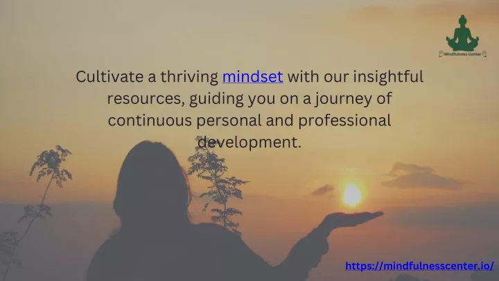 cultivate a thriving mindset with our insightful