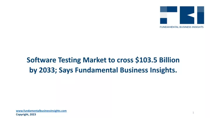 software testing market to cross 103 5 billion by 2033 says fundamental business insights