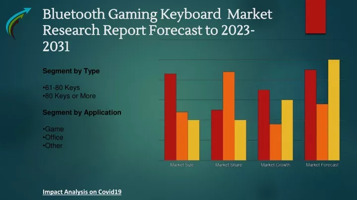 bluetooth gaming keyboard market research report forecast to 2023 2031