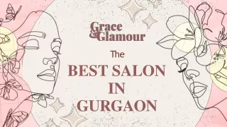 Grace and Glamour - Best Salon in Gurgaon