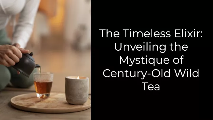 the timeless elixir unveiling the mystique