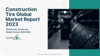 construction tire global market report 2023