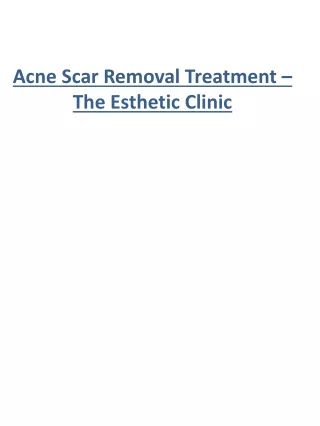 Acne Scar Removal Treatment – The Esthetic Clinic