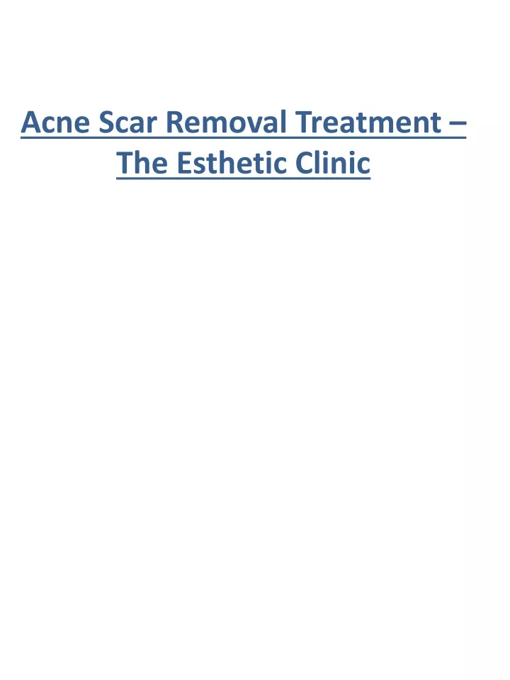 acne scar removal treatment the esthetic clinic