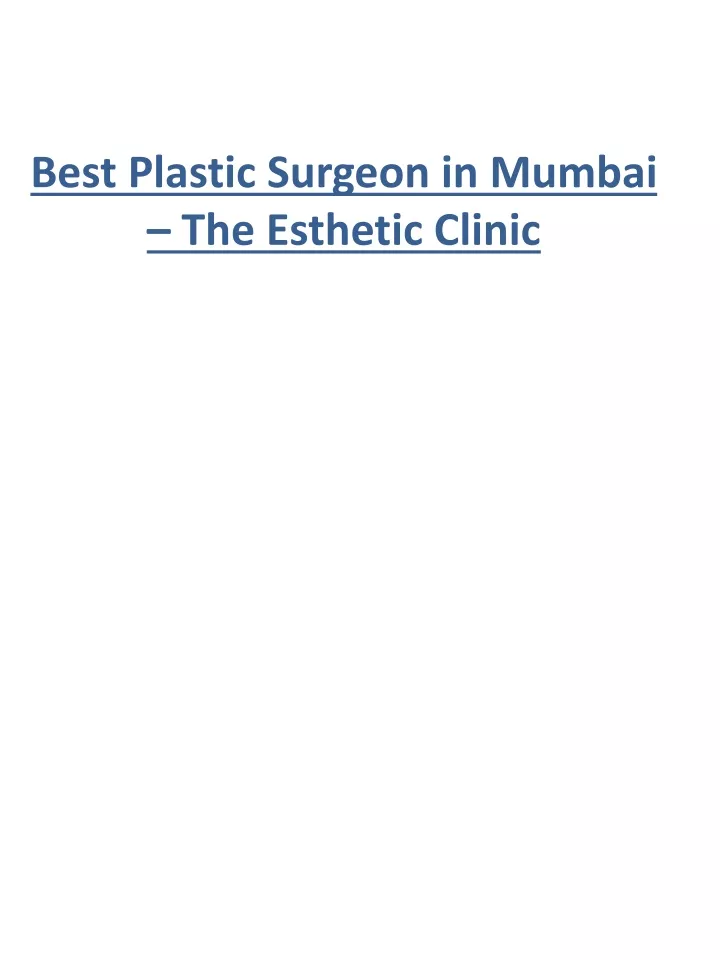 best plastic surgeon in mumbai the esthetic clinic