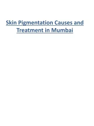 Skin Pigmentation Causes and Treatment in Mumbai