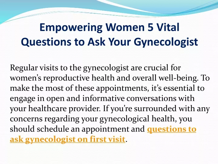 empowering women 5 vital questions to ask your gynecologist