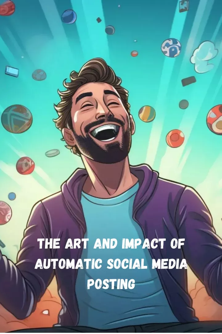 the art and impact of automatic social media