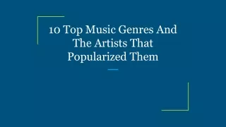 10 Top Music Genres And The Artists That Popularized Them