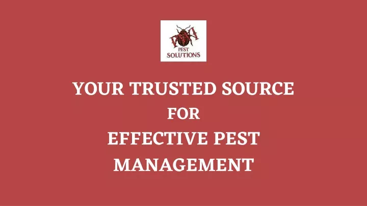 your trusted source for effective pest management