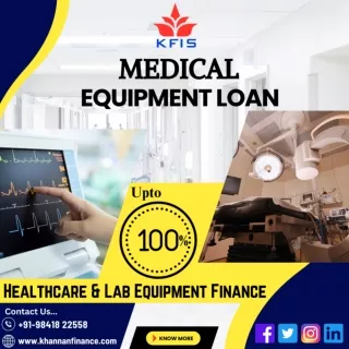 Medical Equipment Loan & Finance In Chennai @KFIS...!!!