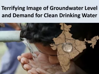 Terrifying Image of Groundwater Level and Demand for Clean Drinking Water