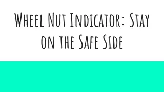 Wheel Nut Indicator: Stay on the Safe Side