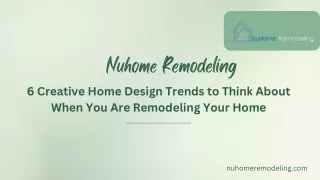 6 Creative Home Design Trends to Think About When You Are Remodeling Your Home