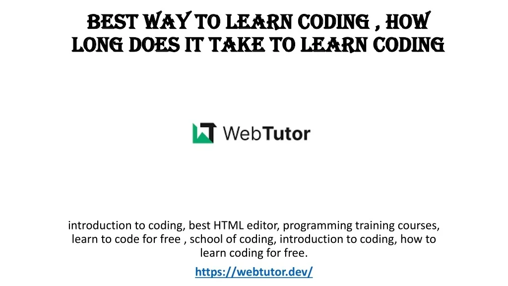 PPT - Best way to learn coding , how long does it take to learn coding ...