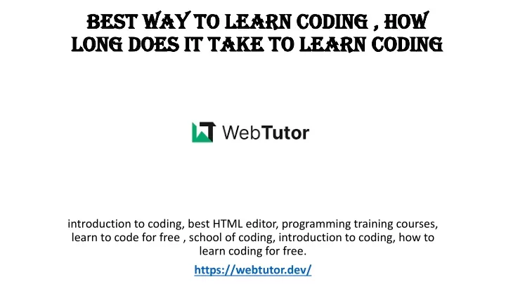 PPT - Best Way To Learn Coding , How Long Does It Take To Learn Coding ...