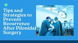 Tips and Strategies to Prevent Recurrence After Pilonidal Surgery