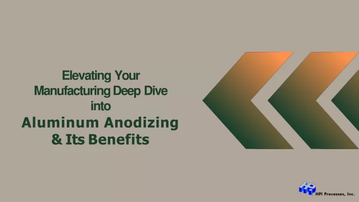 elevating your manufacturing deep dive into aluminum anodizing its benefits