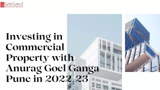 Investing in Commercial Property with Anurag Goel Ganga Pune in 2022-23