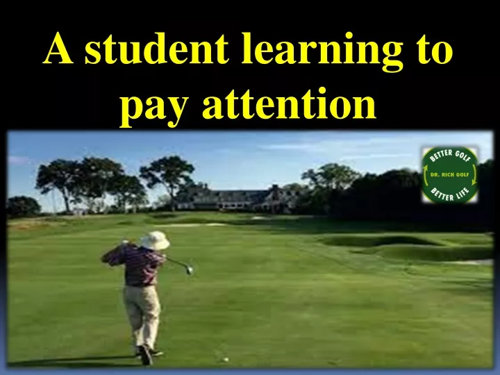 a student learning to pay attention