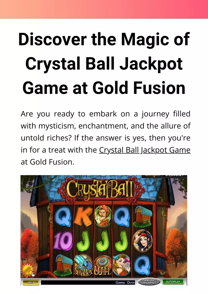 discover the magic of crystal ball jackpot game