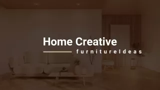 home creative f u r n i t u r e i d e a s