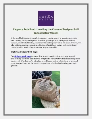 Elegance Redefined Unveiling the Charm of Designer Potli Bags at Katan Weaves