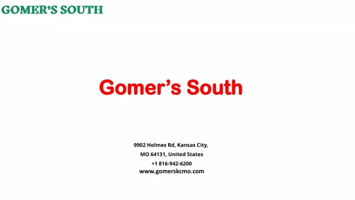 gomer s south