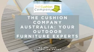 Outdoor Furniture Australia | The Cushion Company