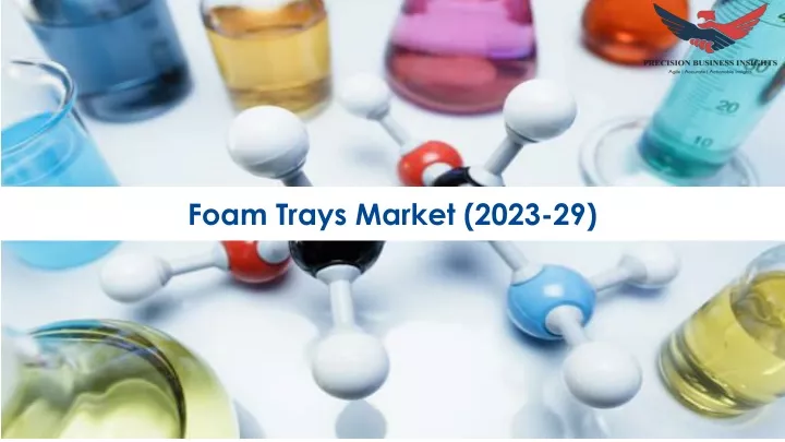 foam trays market 2023 29