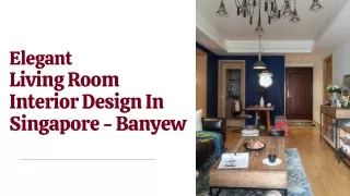 Elegant  Living Room Interior Design In Singapore - Banyew