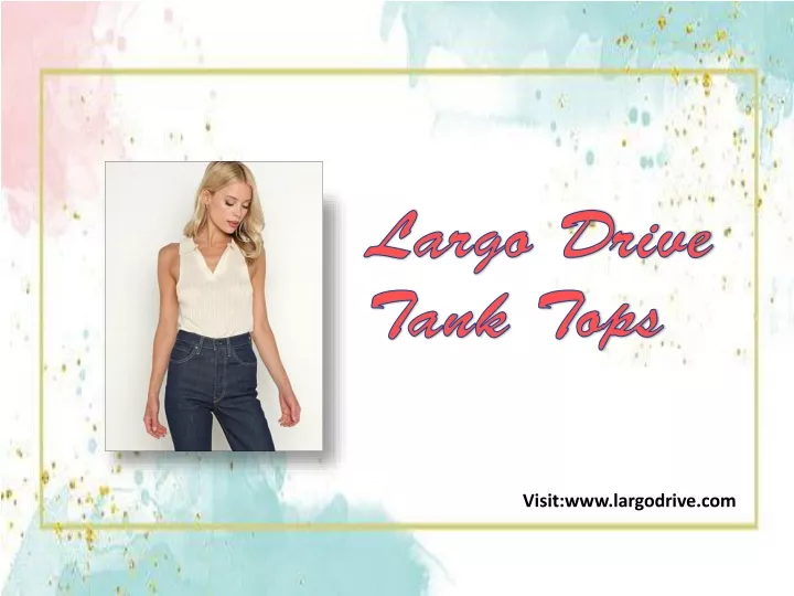 largo drive tank tops