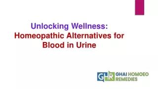 Unlocking Wellness Homeopathic Alternatives for Blood in Urine