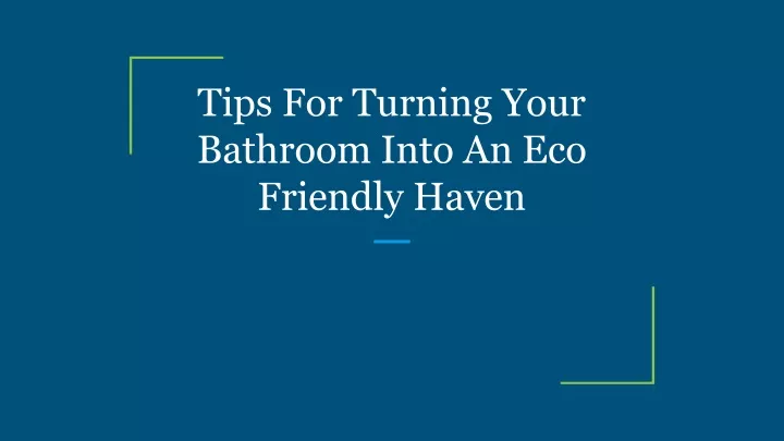tips for turning your bathroom into