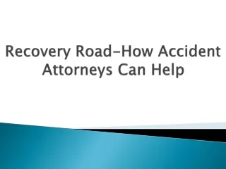 recovRecovery Road-How Accident Attorneys Can Help