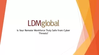 Is Your Remote Workforce Truly Safe from Cyber Threats?