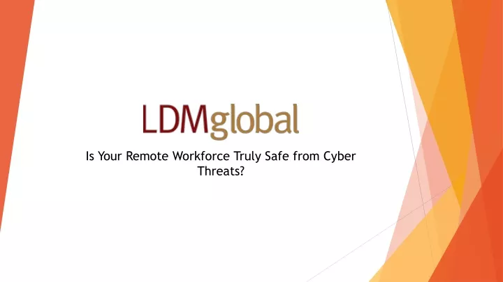 is your remote workforce truly safe from cyber